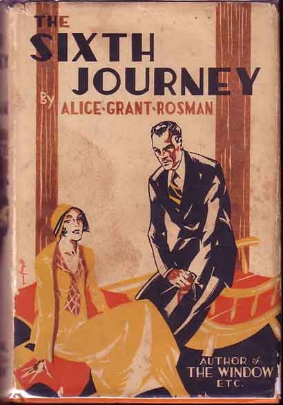 Item #10136 The Sixth Journey. Alice Grant ROSMAN
