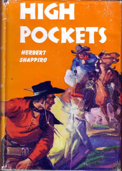 Item #10298 High Pockets. Herbert SHAPPIRO.