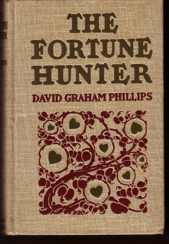 Item #10658 The Fortune Hunter. David Graham PHILLIPS