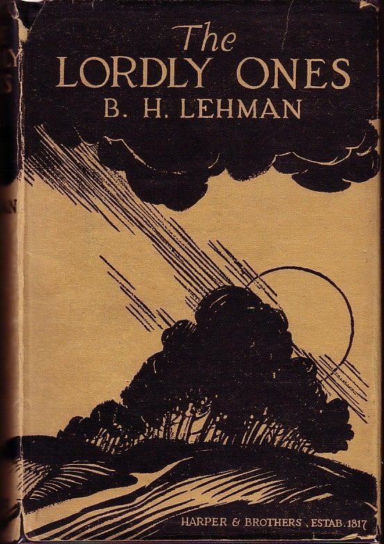 Item #10670 The Lordly Ones. B. H. LEHMAN.