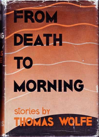 Item #10882 From Death to Morning. Thomas WOLFE