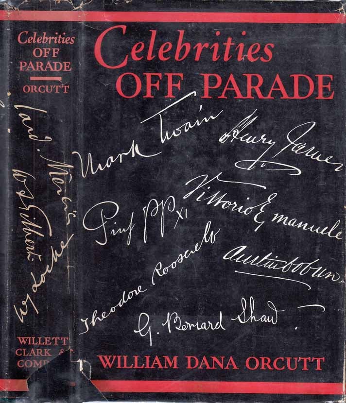 Item #11253 Celebrities Off Parade [SIGNED]. William Dana ORCUTT.