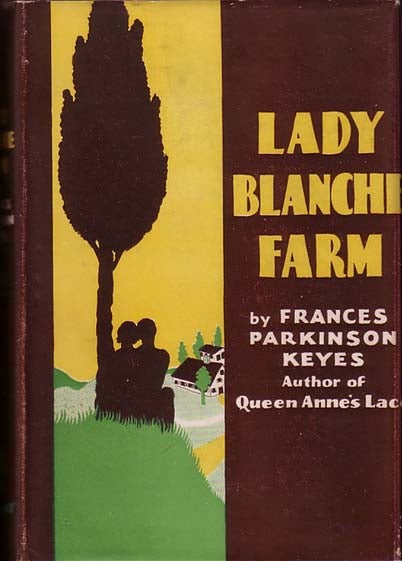 Item #11281 Lady Blanche Farm. Francis Parkinson KEYES.