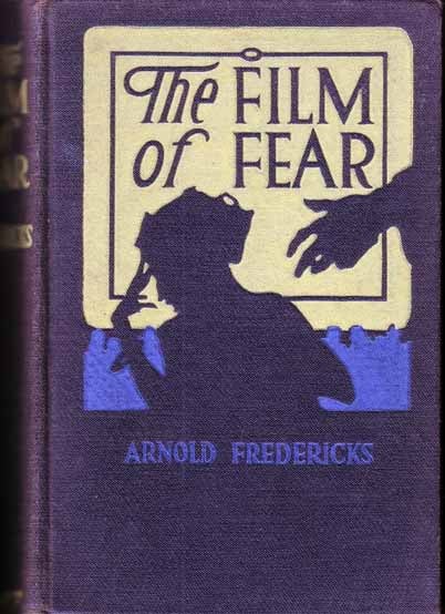 Item #11351 The Film of Fear. Arnold FREDERICKS.