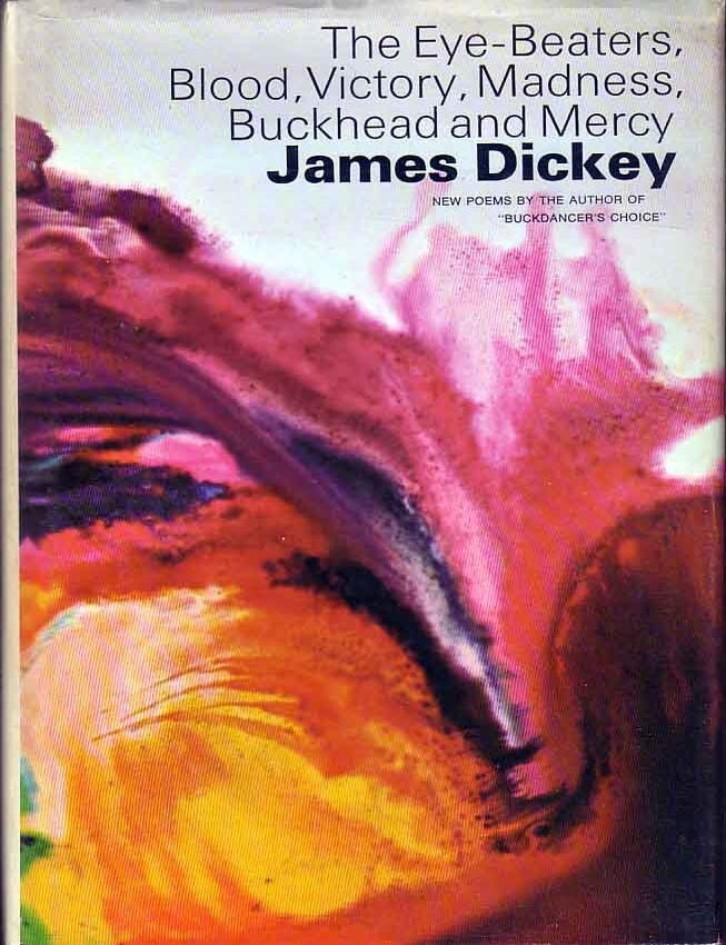 Item #11446 The Eye-Beaters, Blood, Victory, Madness, Buckhead and Mercy. James DICKEY