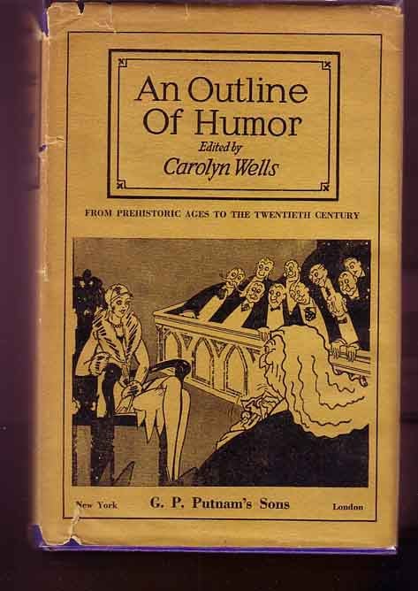 Item #11614 An Outline of Humor. Carolyn Edited WELLS