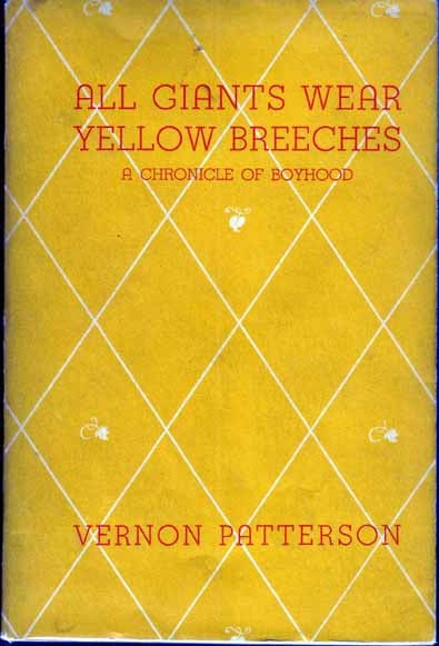 Item #11786 All Giants Wear Yellow Breeches. Vernon PATTERSON