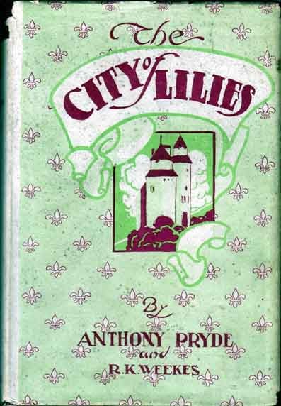 Item #11790 The City of Lilies. Anthony PRYDE, R K. Weekes.