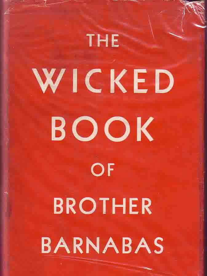 Item #11973 The Wicked Book of Brother Barnabas. ANONYMOUS