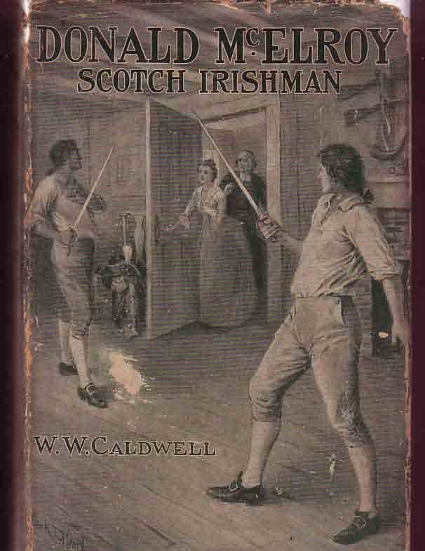 Item #11979 Donald McElroy Scotch Irishman. W. W. CALDWELL
