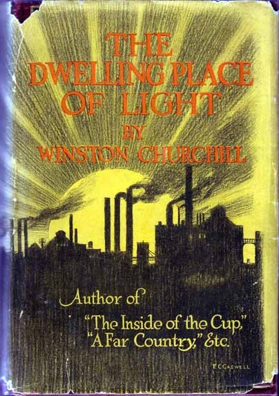 Item #12010 The Dwelling-Place of Light. Winston CHURCHILL
