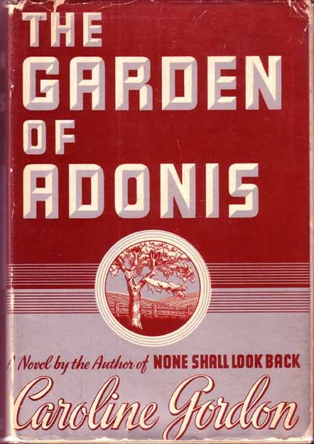 Item #12027 The Garden of Adonis. Caroline GORDON