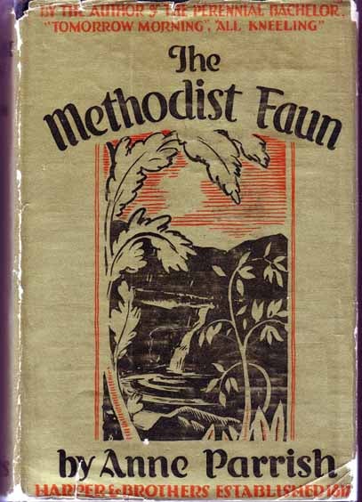 Item #12068 The Methodist Faun. Anne PARRISH.