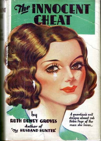Item #12134 The Innocent Cheat. Ruth Dewey GROVES.