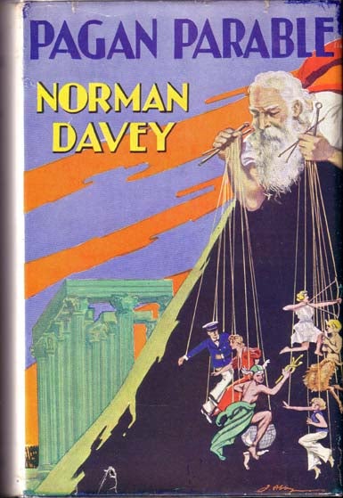 Item #12298 Pagan Parable. Norman DAVEY.