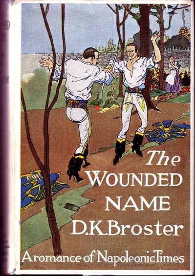 Item #12380 The Wounded Name. D. K. BROSTER.