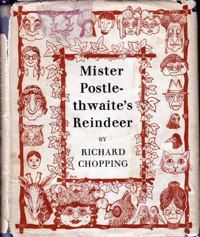 Item #12482 Mister Postlethwaite's Reindeer and Other Stories. Richard CHOPPING.