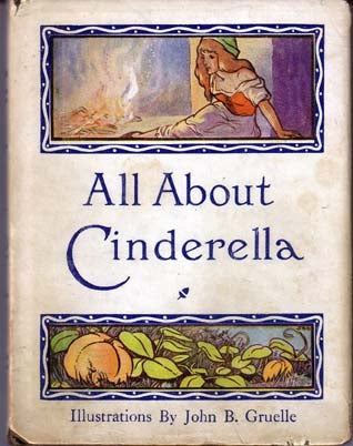 Item #12497 All About Cinderella. Johnny B. GRUELL.
