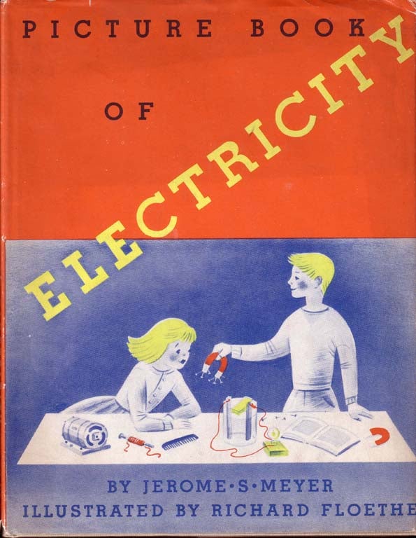 Item #12507 Picture Book of Electricity. Jerome S. MEYER