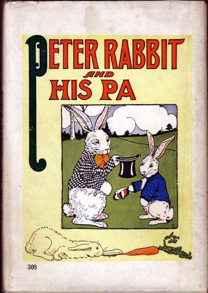 Item #12518 Peter Rabbit and His Pa. Beatrix POTTER, Louise A. FIELD