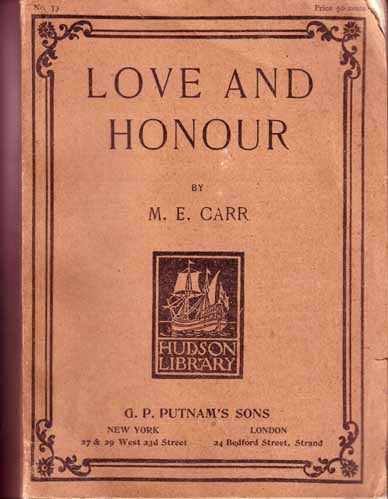 Item #12865 Love and Honour. M. E. CARR