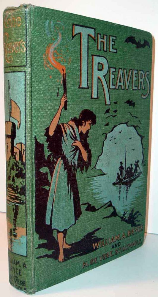 Item #12939 The Reavers, A Tale of Wild Adventure on the Moors of Lorne. Henry De Vere And...