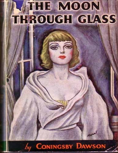 Item #12988 The Moon Through Glass. Coningsby DAWSON