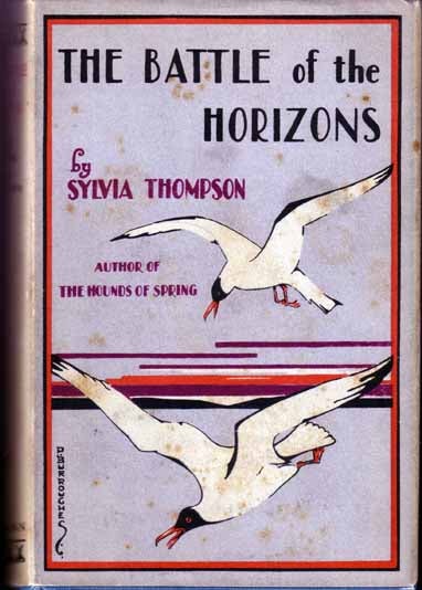 Item #13048 The Battle Of The Horizons. Sylvia THOMPSON.