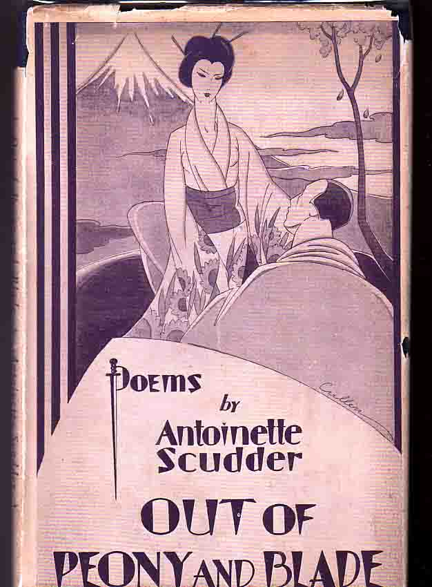 Item #13124 Out Of Peony And Blade. Antoinette SCUDDER, SIGNED.