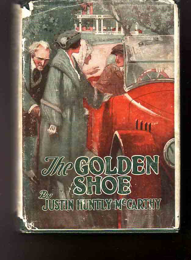 Item #13136 The Golden Shoe. Justin Huntly McCARTHY.