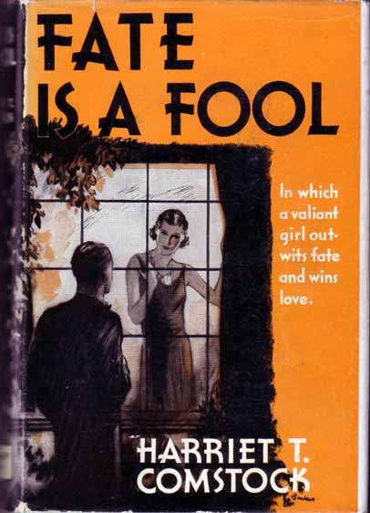Item #13255 Fate Is A Fool. Harriet T. COMSTOCK.