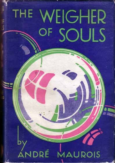 Item #13304 The Weigher Of Souls. Andre MAUROIS.