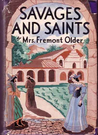 Item #13312 Savages and Saints. Mrs Fremont OLDER