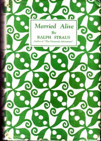 Item #13327 Married Alive. Ralph STRAUS.