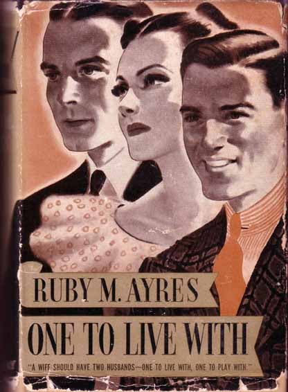 Item #13370 One To Live With. Ruby M. AYRES.