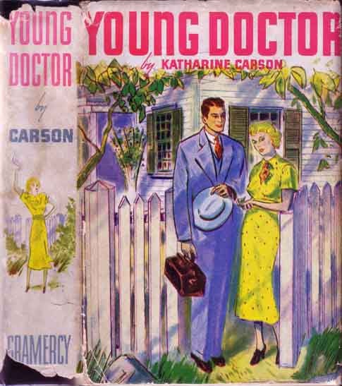 Item #13379 Young Doctor. Katharine CARSON