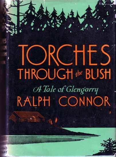 Item #13383 Torches Through The Bush. Ralph CONNOR.