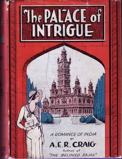 Item #13384 The Palace Of Intrigue. A. E R. CRAIG