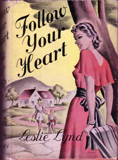 Item #13412 Follow Your Heart. Leslie LYND.
