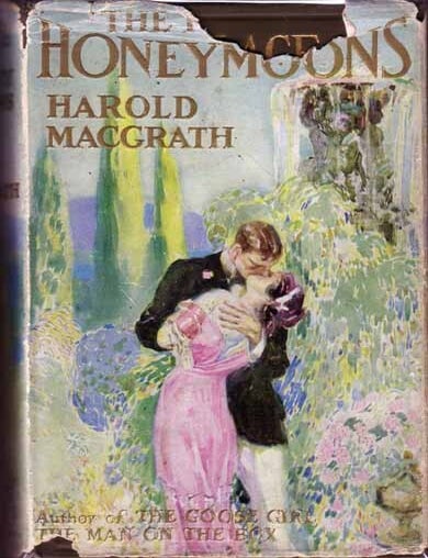 Item #13413 The Place of Honeymoons. Harold MACGRATH