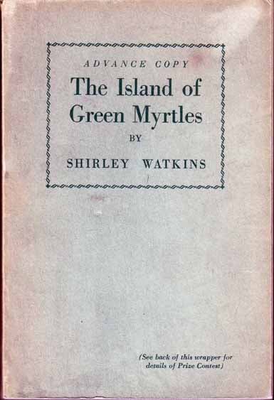 Item #13440 The Island of Green Myrtles. Shirley WATKINS.