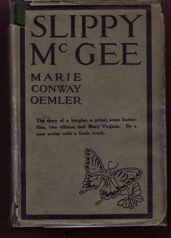 Item #13460 Slippy McGee, Sometimes Known as the Butterfly Man. Marie Conway OEMLER.