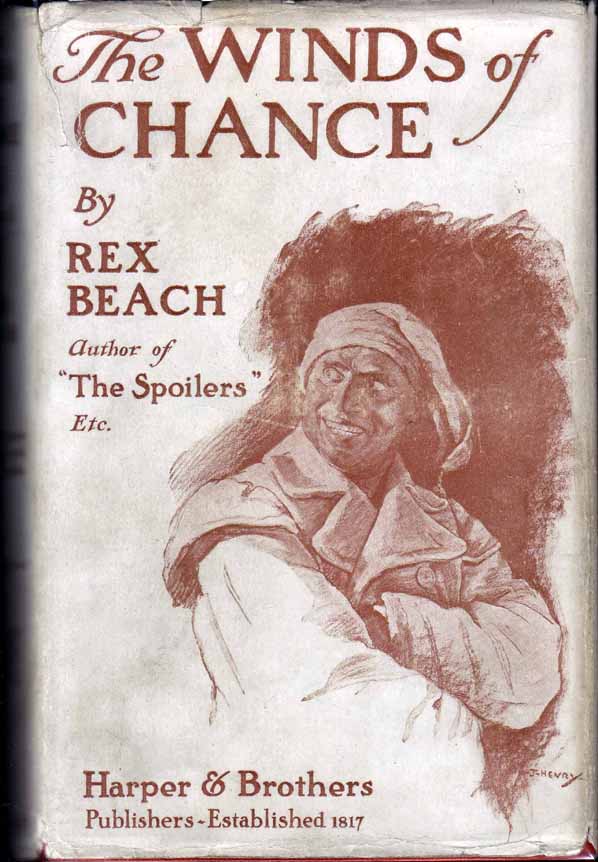 Item #13619 The Winds of Chance. Rex BEACH.