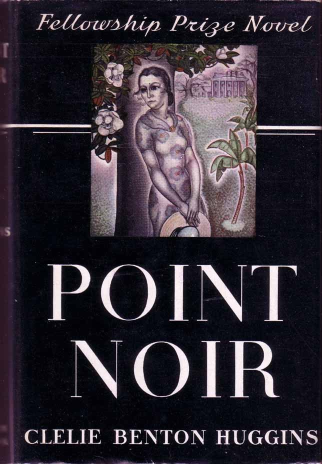 Item #13664 Point Noir. Clelie Benton HUGGINS.