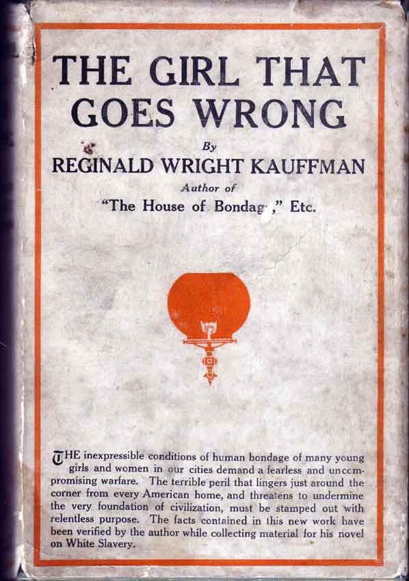 Item #13669 The Girl That Goes Wrong. Reginald Wright KAUFFMAN