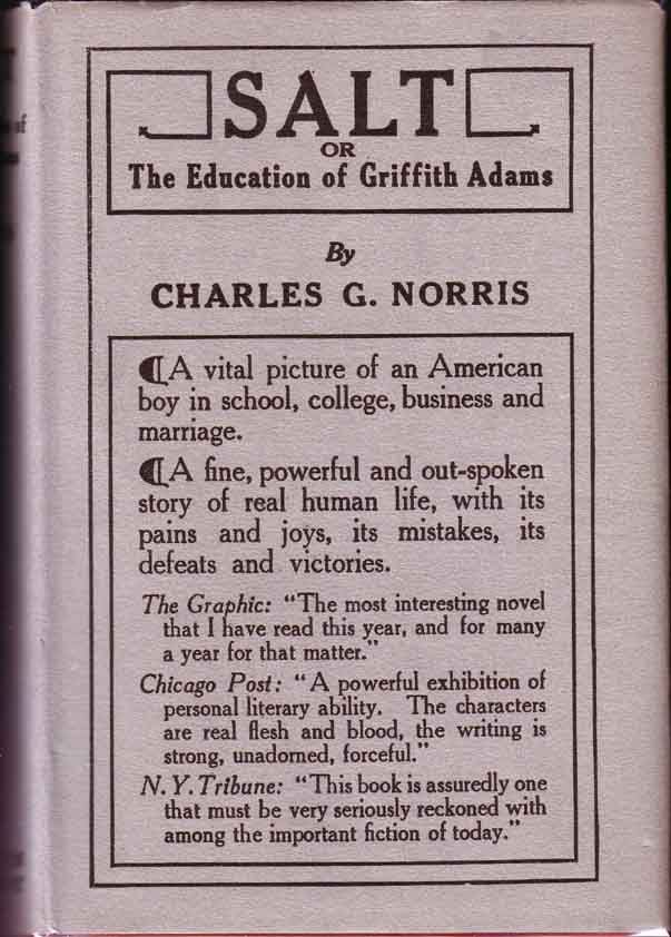 Item #13695 Salt, or the Education of Griffith Adams. Charles G. NORRIS.