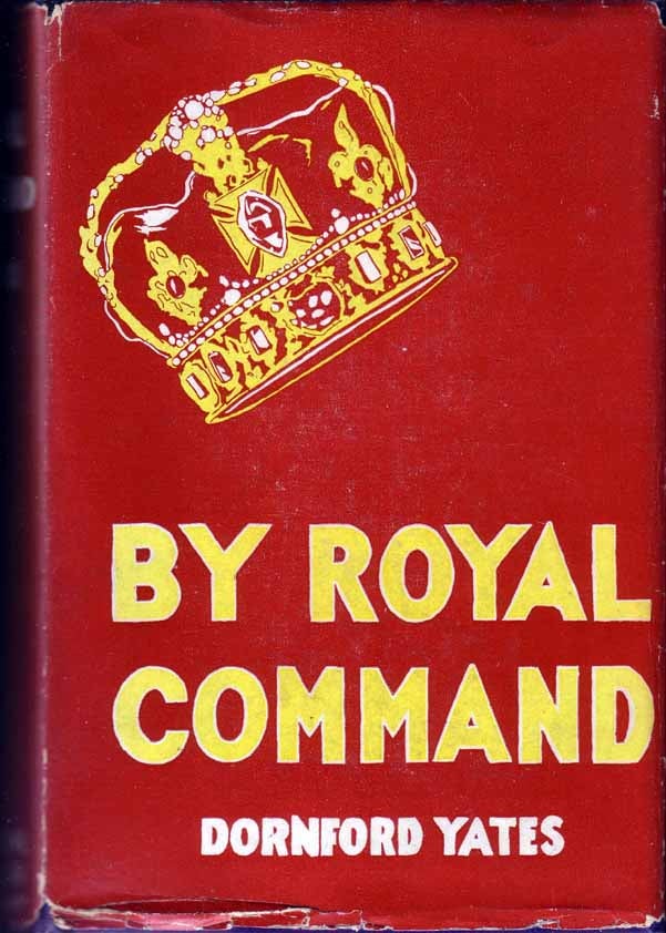 Item #13737 By Royal Command. Dornford YATES.