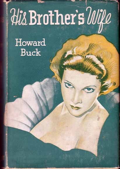 Item #13749 His Brother's Wife. Howard BUCK