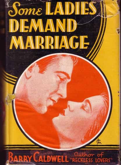 Item #13751 Some Ladies Demand Marriage. Barry CALDWELL.