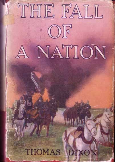 Item #13765 The Fall Of A Nation. Thomas DIXON.